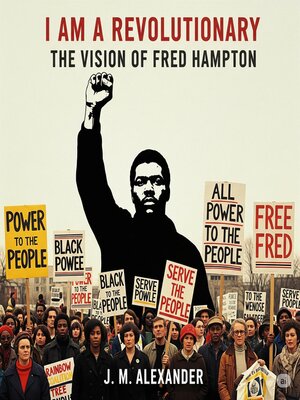 cover image of I am a Revolutionary the Vision of Fred Hampton